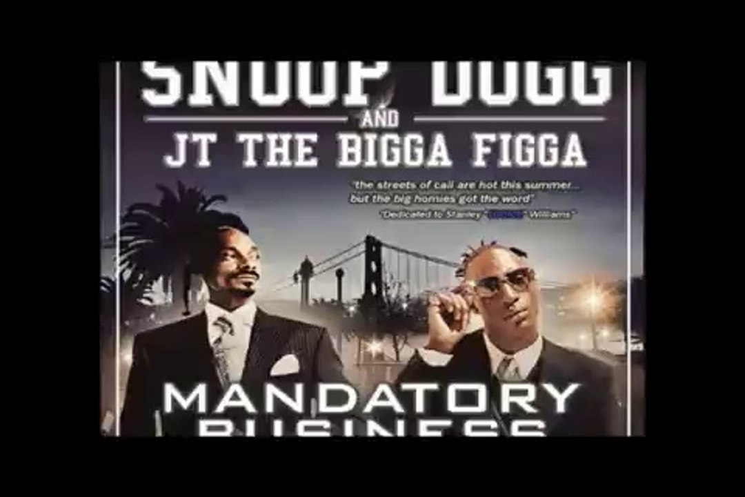 Get Low Recordz Presents Snoop Dogg & JT The Bigga Figga "Mandatory Business"