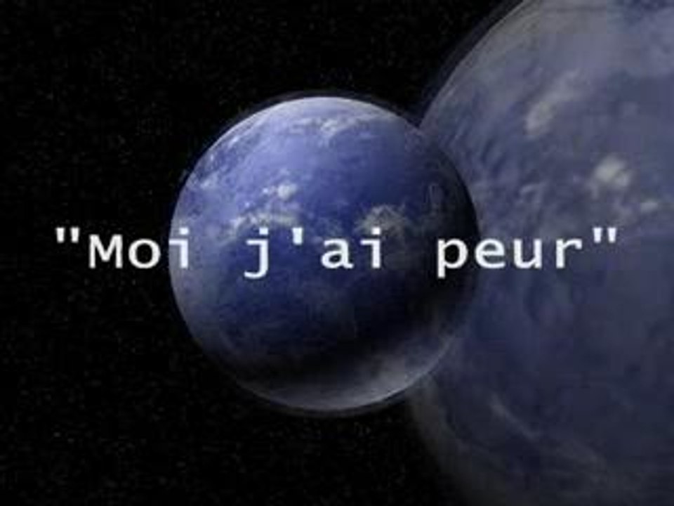 moi j'ai peur