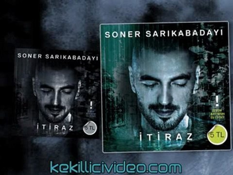 Soner Sarıkabadayı Seveni Arıyorum Mix - İtiraz 2011 Albümü