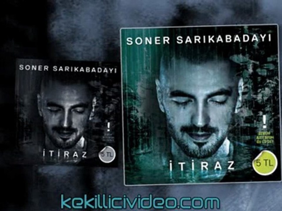 Soner Sarıkabadayı Seveni Arıyorum - İtiraz 2011 Albümü