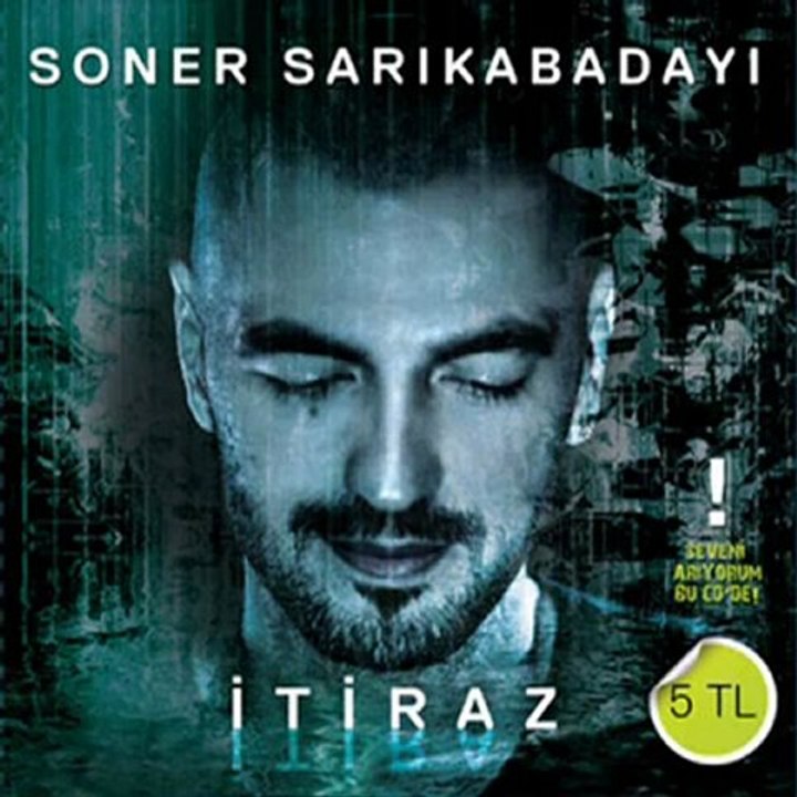 Soner Sarıkabadayı - İtiraz  ''Yeni '' 2011