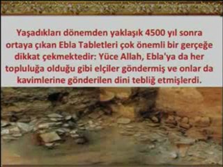 2500 yıllık Ebla tabletlerinde Peygamberlerin isimleri geçiyor.
