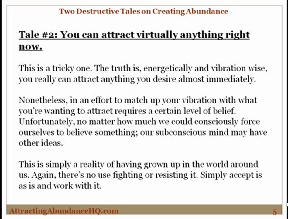 Two Destructive Tales on Creating Abundance