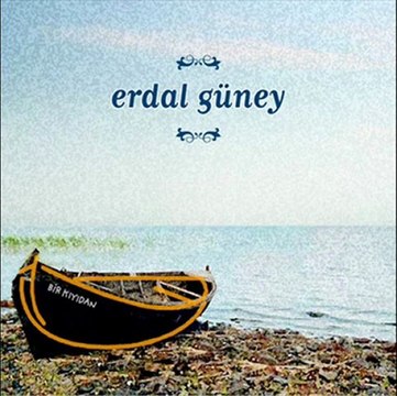 Erdal Güney - Sonsuza Yazdık (2011)
