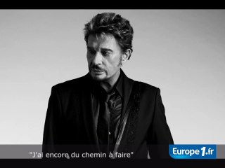 Johnny Hallyday : "encore du chemin à faire"