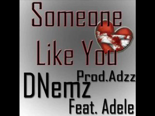 Adele feat. D Nemz - Someone Like You (Remix) w-Lyrics