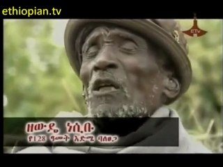 Zewde Nesibu, The story of a 128 years old Ethiopian (partie 2)