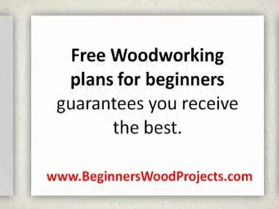 Free Woodworking Plans For Beginners: Your Key Guide Towards An Outstanding Woodworking result