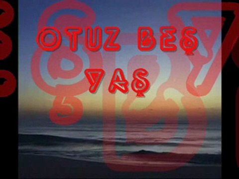 otuz beş yaş
