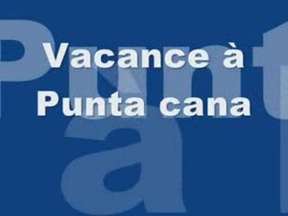 clip vacance à puna cana