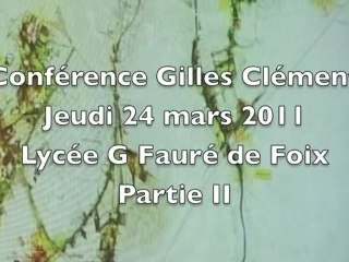 Conférence de Gilles Clément (paysagiste) le 24 03 2011 au lycée Gabriel Fauré de Foix - partie 2