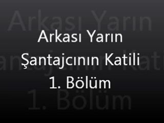 Arkası Yarın Şantajcının Katili 1.Bölüm