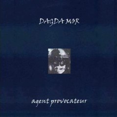 DAGDA MOR - agent provocateur