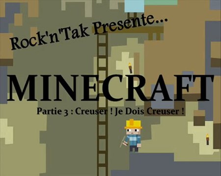 Minecraft - Creuser ! Je Dois Creuser ! (03)