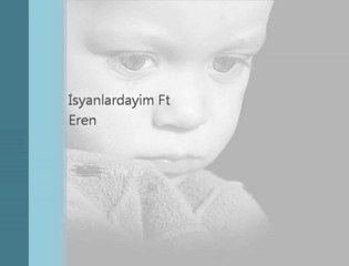 İsyanlardayim Mc Eren Karagül 2011