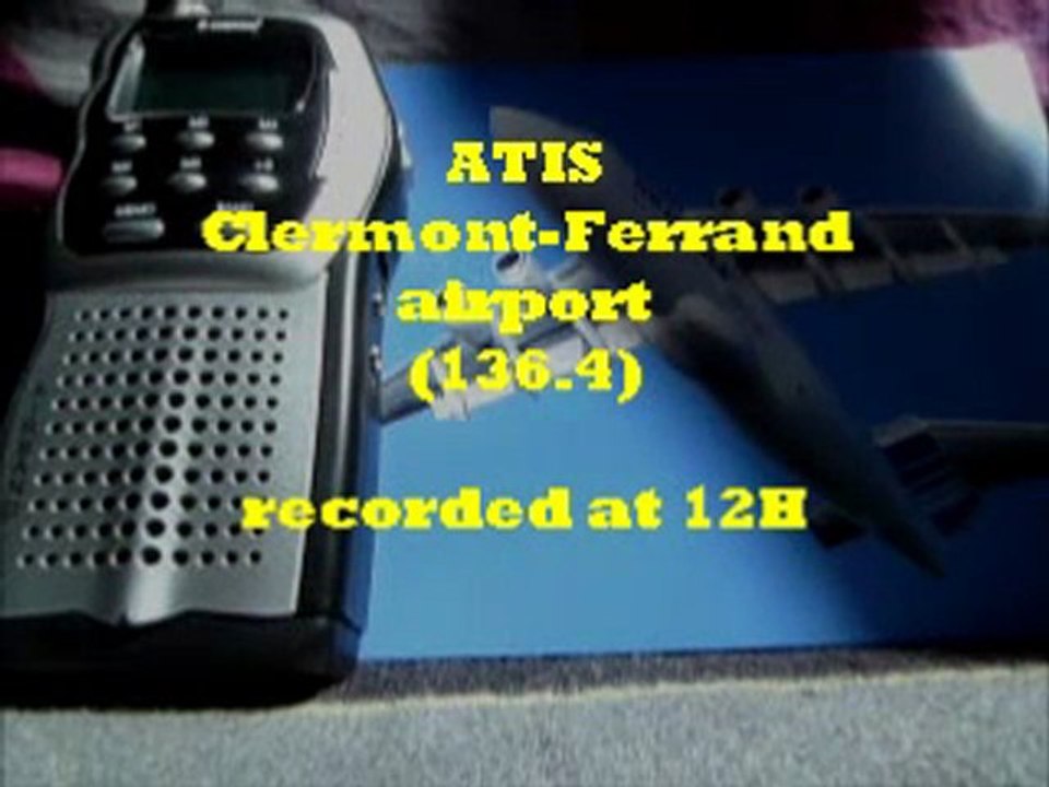 ATIS airport Clermont-Ferrand ATC TWR English EN and French FR