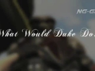 Duke Nukem Forever What would Duke do
