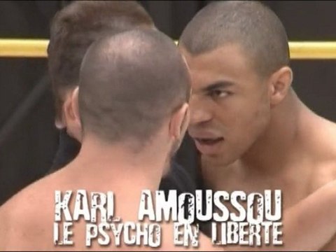 KARL AMOUSSOU, LE PSYCHO EN LIBERTE (reportage Fightsport)