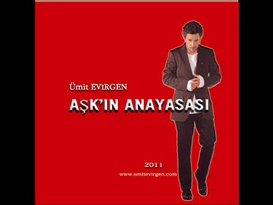 Ümit Evirgen - Aşk'ın Anayasası YENİ (2011)