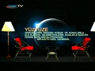 29 MART 2011 KAYTV YÜZ YÜZE