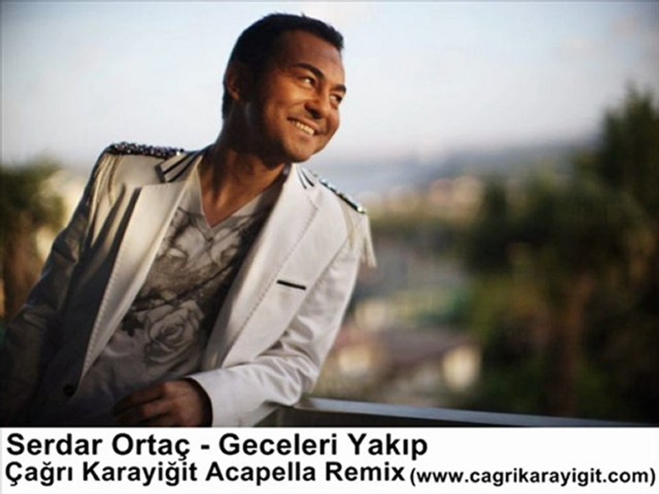 Serdar Ortaç - Geceleri Yakıp (Çağrı Karayiğit Acapella Remix)