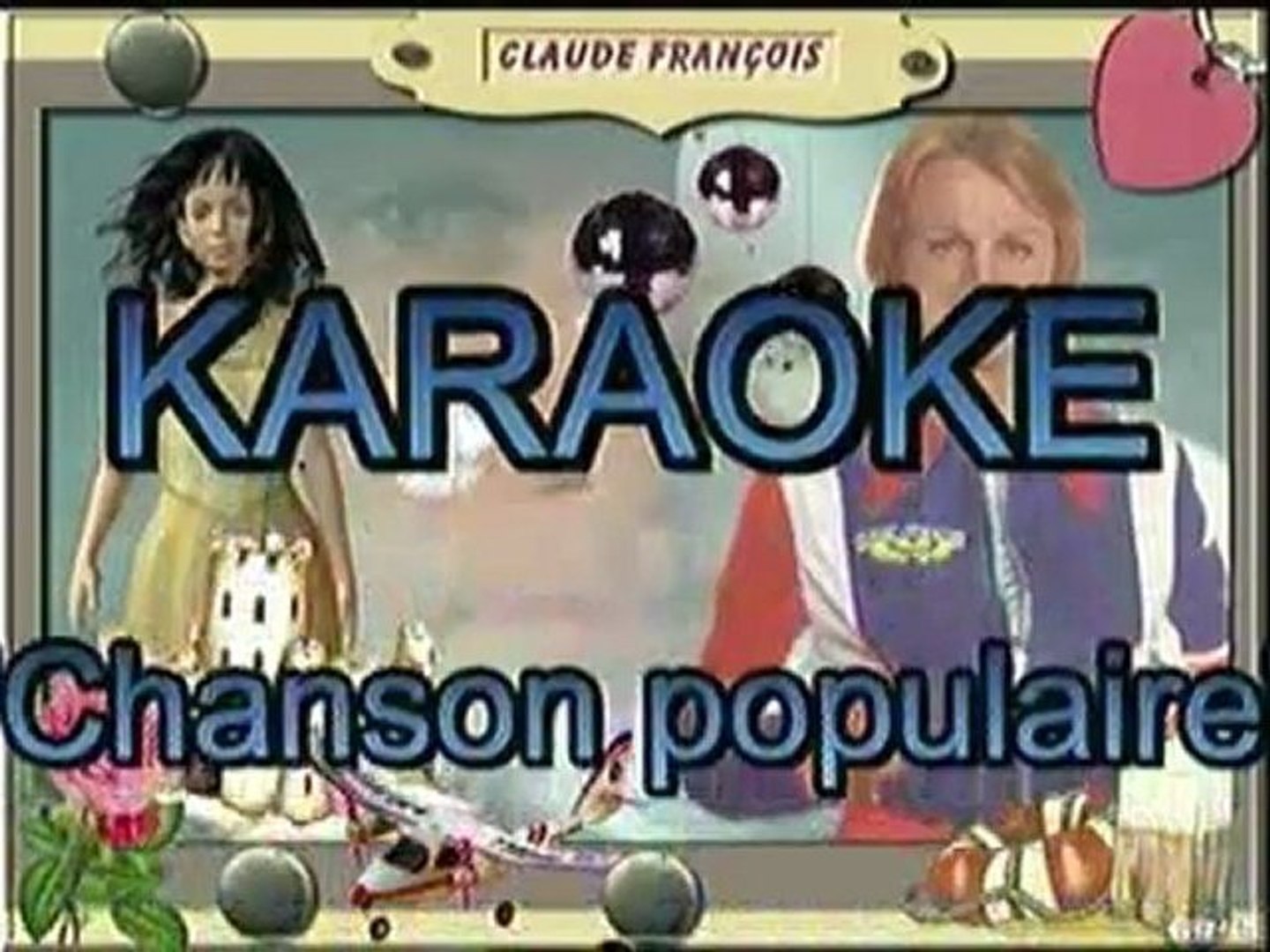 karaoke - Chanson populaire - Claude François - Vidéo Dailymotion