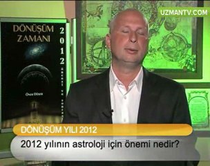 2012 yılının astroloji için önemi nedir