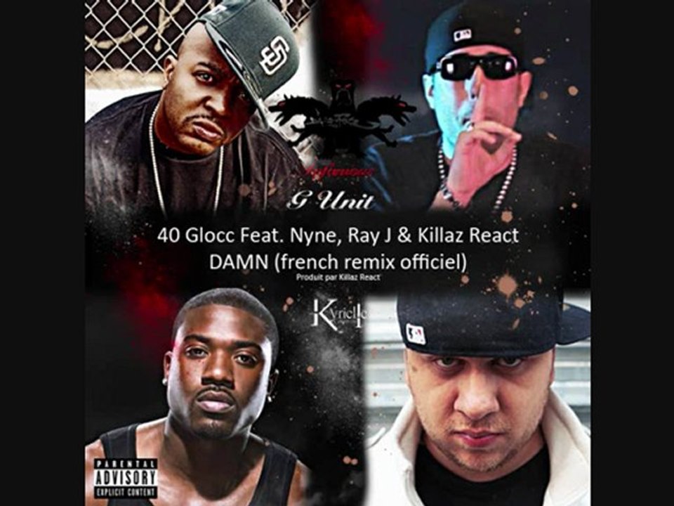 DAMN Rmx feat 40GLOCC, RAY J, KILLAZ REACT & Nyne