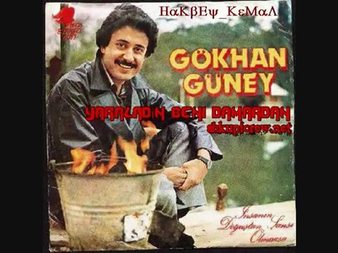 Gökhan güney yaraladın beni