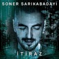 SONER SARIKABADAYI - ITIRAZ (EMRE AKKAYA CLUB REMIX)