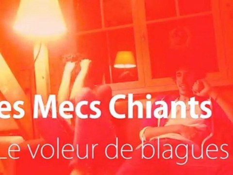 Les mecs chiants - Le Voleur de blagues