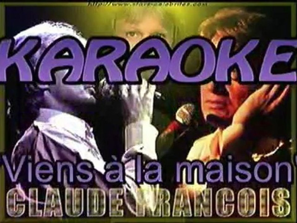 karaoke  - Viens à la maison - claude François