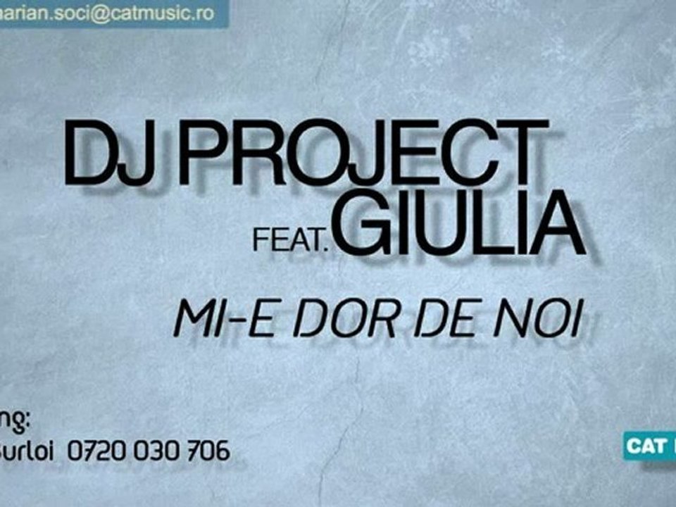 DJ Project _ Giulia - Mi-e dor de noi (Official Radio Version)