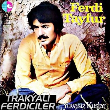 Ferdi Tayfur & Yuvasız Kuşlar ...