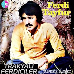 Ferdi Tayfur & Yuvasız Kuşlar  ...