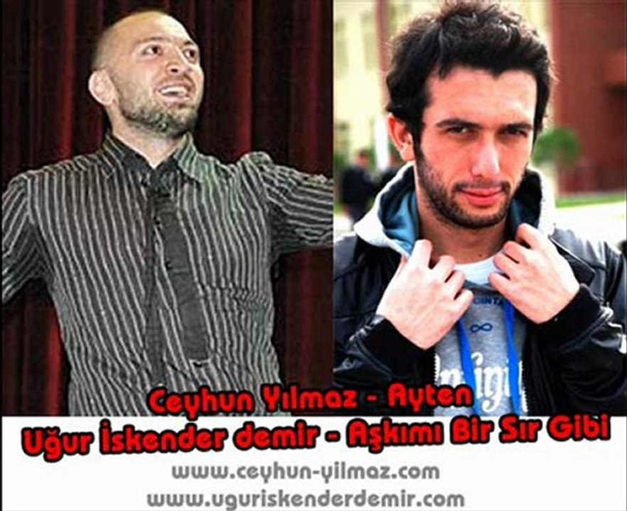 Ceyhun Yılmaz - Ayten | Uğur İskender Demir - Aşkımı bir sır gibi