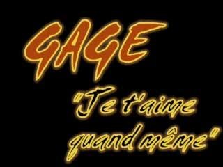 Gage - Je t'aime quand même (by Mélie)