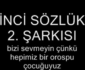 inci sözlük 2.  YENİ ŞARKISI 09 NİSAN