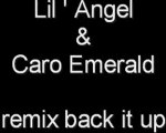 lil angel caro emerald back it up- remix