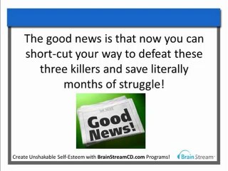 Increasing Self-Esteem: The Three Killers of Self Esteem