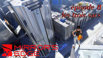 mirror's edge - sacs de l'épisode 8 ( Le convoi )