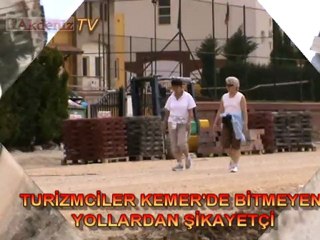 TURİZMCİLER, "YOL ÇALIŞMALARI KEMER İÇİN KÖTÜ BİR REKLAM OLDU”