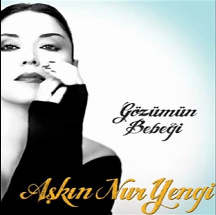 Askin Nur Yengi Gözümün Bebegi - RadioSamanyolu.Com