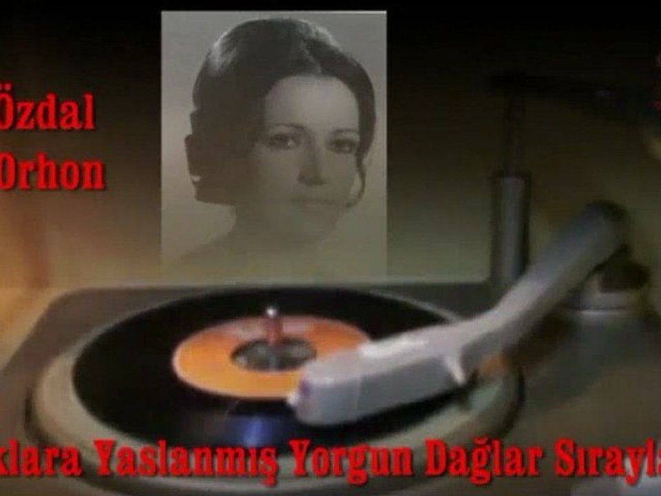 Özdal Orhon /Ufuklara Yaslanmış Yorgun Dağlar Sırayla  (Musıki Dergahı)