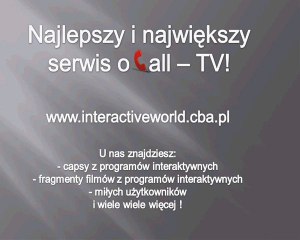 Nowy serwis :: http://interactiveworld.cba.pl - ZAPRASZAMY!
