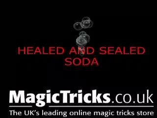 HEALED AND SEALED SODA