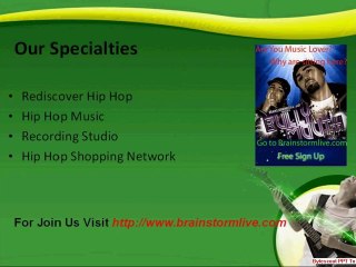 Connect with BrainstormLive to be a Hiphop star!