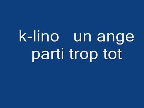 k-lino un ange parti trop tot