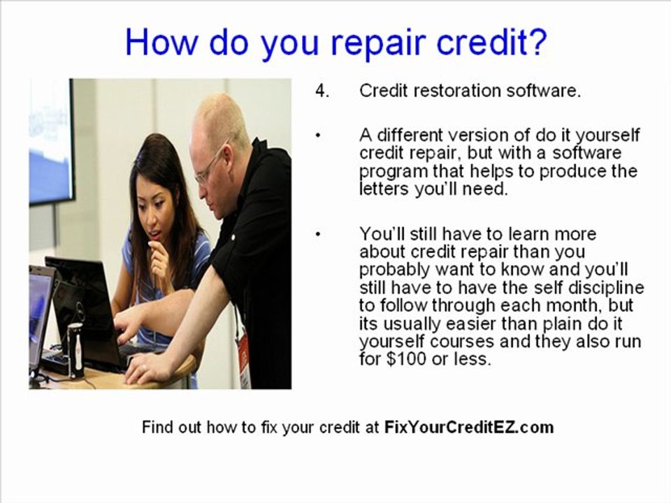 How Do You Repair Credit. Select from 5 Principal Methods