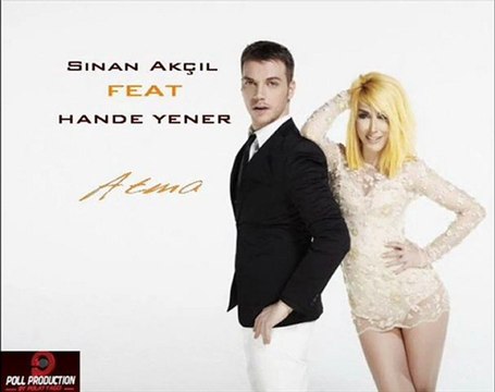 Sinan Akçıl Feat Hande Yener - Atma